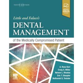 Little and Falace's Dental Management of the Medically Compromised Patient, 10th Edition