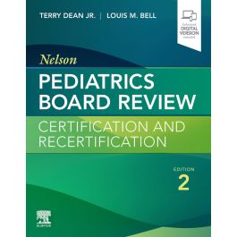 Nelson Pediatrics Board Review: Certification and Recertification, 2nd Edition