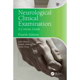 Neurological Clinical Examination A Concise Guide, 4th Edition