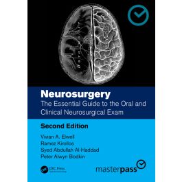 Neurosurgery The Essential Guide to the Oral and Clinical Neurosurgical Exam, 2nd Edition