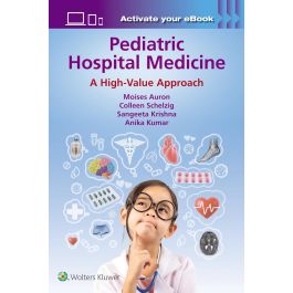 Pediatric Hospital Medicine: A High-Value Approach, First edition