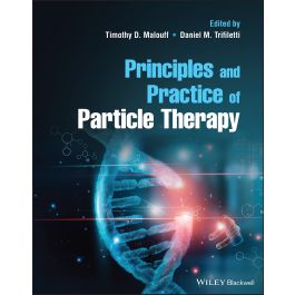 Principles and Practice of Particle Therapy 1st Edition