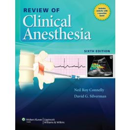 Review of Clinical Anesthesia, 6th Edition