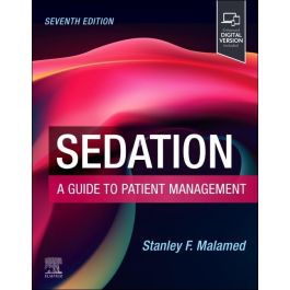 Sedation: A Guide to Patient Management, 7th Edition 