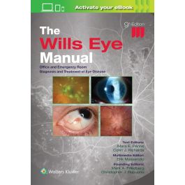 The Wills Eye Manual: Print + eBook with Multimedia : : Office and Emergency Room Diagnosis and Treatment of Eye Disease, 9th Edition
