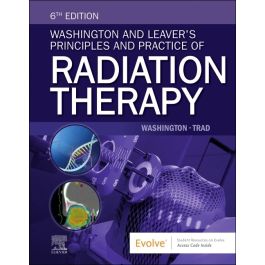 Washington and Leaver's Principles and Practice of Radiation Therapy, 6th Edition