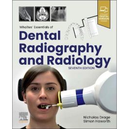 Whaites’ Essentials of Dental Radiography and Radiology, 7th Edition