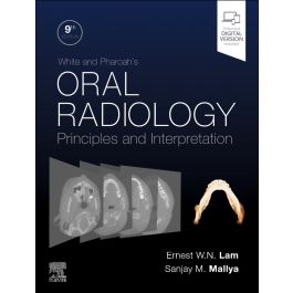 White and Pharoah's Oral Radiology: Principles and Interpretation, 9th Edition