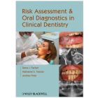 Risk Assessment and Oral Diagnostics in Clinical Dentistry, 1st Edition