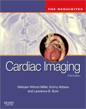 Cardiac Imaging, 3rd Edition: The Requisites