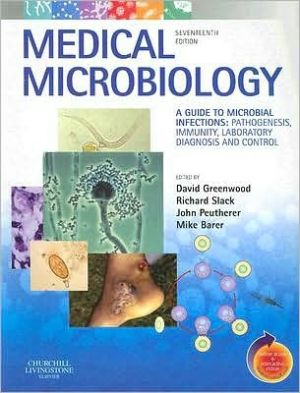 Medical Microbiology, 17th Edition: A Guide to Microbial Infections: Pathogenesis, Immunity, Laboratory Diagnosis and Control. With STUDENT CONSULT Online Access, International Edition