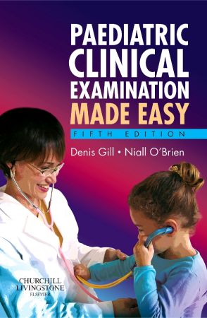 Paediatric Clinical Examination Made Easy, International Edition