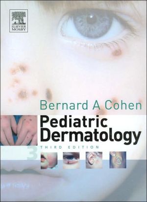 Pediatric Dermatology Expert Consult: Online and Print