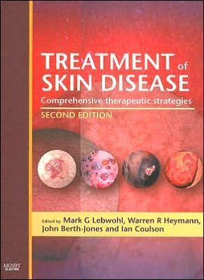 Treatment of Skin Disease, 2rd Edition: Comprehensive Therapeutic Strategies