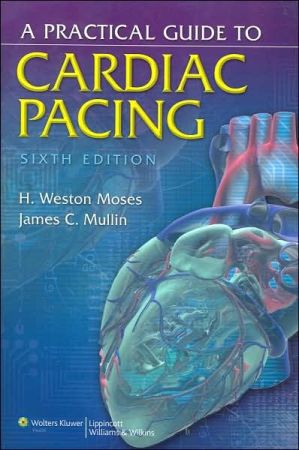 A Practical Guide to Cardiac Pacing, 6th edition 