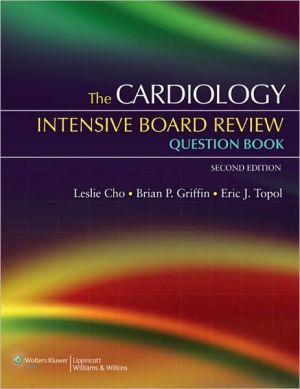 The Cardiology Intensive Board Review Question Book, 2nd edtion