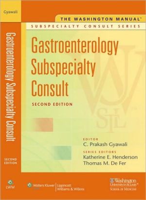 The Washington Manual&#174; Gastroenterology Subspecialty Consult, 2nd edition