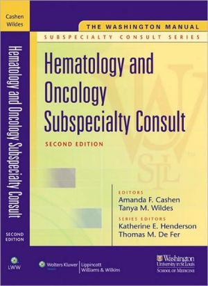 The Washington Manual&#174; Hematology and Oncology Subspecialty Consult, 2nd edtion