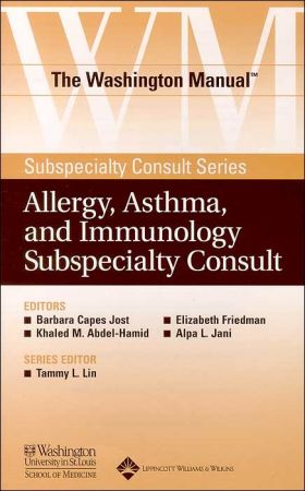 The Washington Manual&#174; Allergy, Asthma, and Immunology Subspecialty Consult