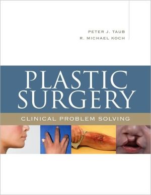 Plastic Surgery: Clinical Problem Solving, 1st edition