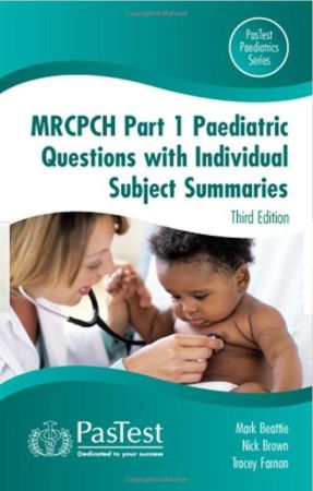 MRCPCH Part 1 Paediatric Questions with Ind. Sub Sums, 3ed