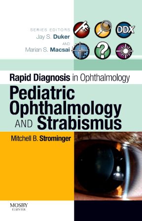 Rapid Diagnosis in Ophthalmology Series, 1st edition: Pediatric Ophthalmology and Strabismus