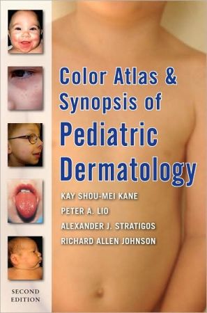 Color Atlas and Synopsis of Pediatric Dermatology, 2nd edition