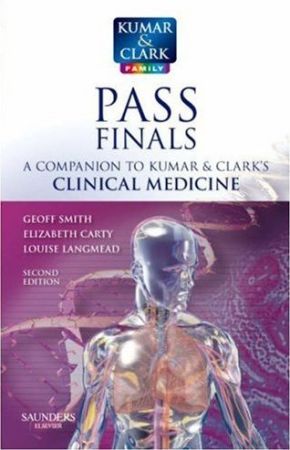 Pass Finals: A Companion to Kumar and Clark's Clinical Medicine, 2nd Edition