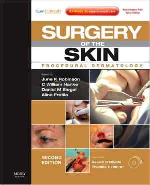 Surgery of the Skin, 2nd Edition: Procedural Dermatology - Expert Consult - Online and Print with DVD 
