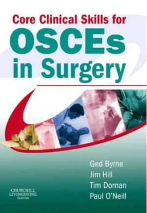 Core Clinical Skills for OSCEs in Surgery, 1st Edition