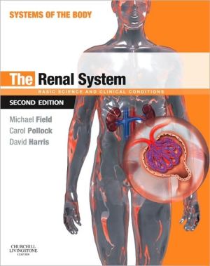 The Renal System: Systems of the Body Series, 2nd Edition