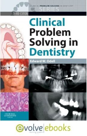 Clinical Problem Solving in Dentistry Text and Evolve eBooks Package, 3rd Edition