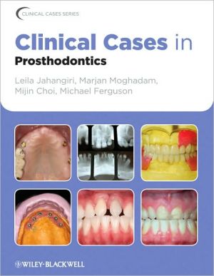 Clinical Cases in Prosthodontics / Edition 1