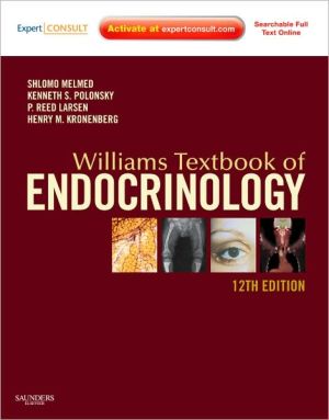 Williams Textbook of Endocrinology, 12th Edition: Expert Consult-Online and Print