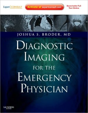 Diagnostic Imaging for the Emergency Physician: Expert Consult - Online and Print