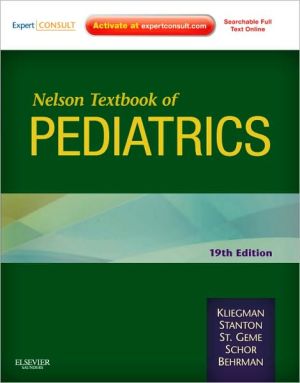 Nelson Textbook of Pediatrics, International Edition, 19th Edition: Expert Consult - Online and Print