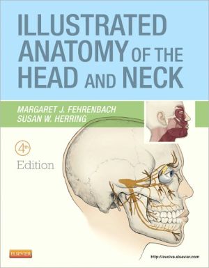 Illustrated Anatomy of the Head and Neck, 4th Edition