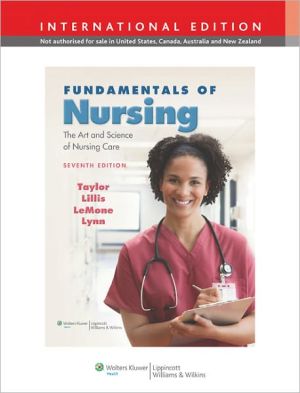 Fundamentals of Nursing: The Art and Science of Nursing Care, Seventh Edition: Text and Study Guide Plus Taylor's Clinical Nurs