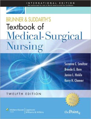 Brunner and Suddarth's Textbook of Medical-Surgical Nursing, International Edition: In One Volume, 12th Edition
