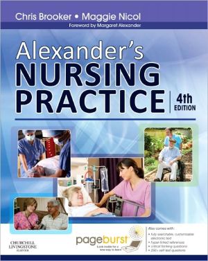 Alexander's Nursing Practice, 4th Edition: With Pageburst access