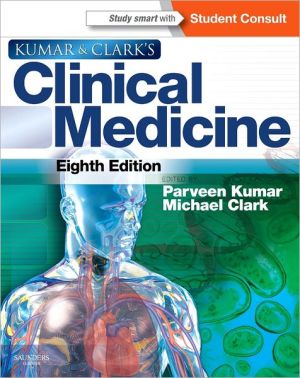 Kumar and Clark's Clinical Medicine, International Edition, 8th Edition: With STUDENTCONSULT online access