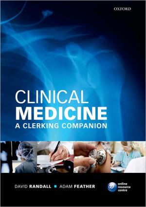 Clinical Medicine: A Clerking Companion, 1st edition