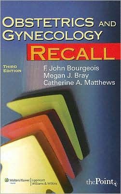Obstetrics and Gynecology Recall,3 rd Edition
