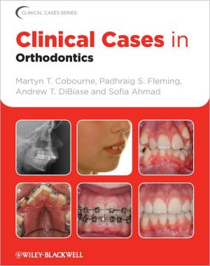 Clinical Cases in Orthodontics, 1st Edition