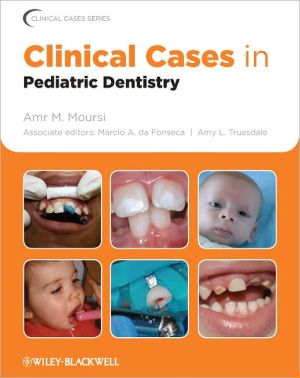 Clinical Cases in Pediatric Dentistry, 1st Edition