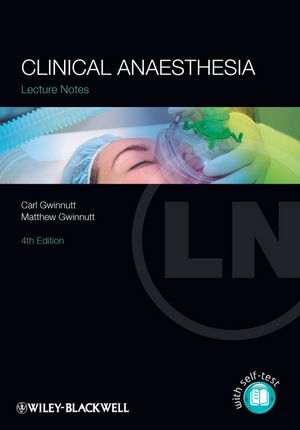 Lecture Notes: Clinical Anaesthesia, 4th Edition