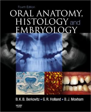 Oral Anatomy, Histology and Embryology, International Edition, 4th Edition