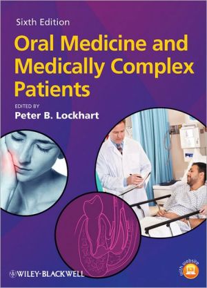Oral Medicine and Medically Complex Patients, 6th Edition