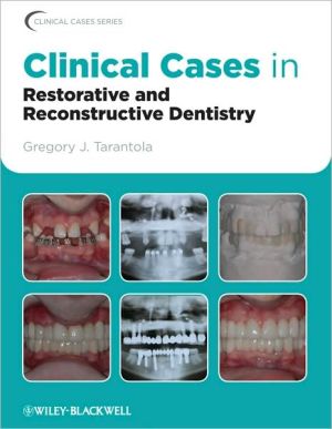 Clinical Cases in Restorative and Reconstructive Dentistry, 1st Edition
