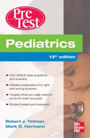 Pediatrics PreTest Self-Assessment And Review, 13th Edition 